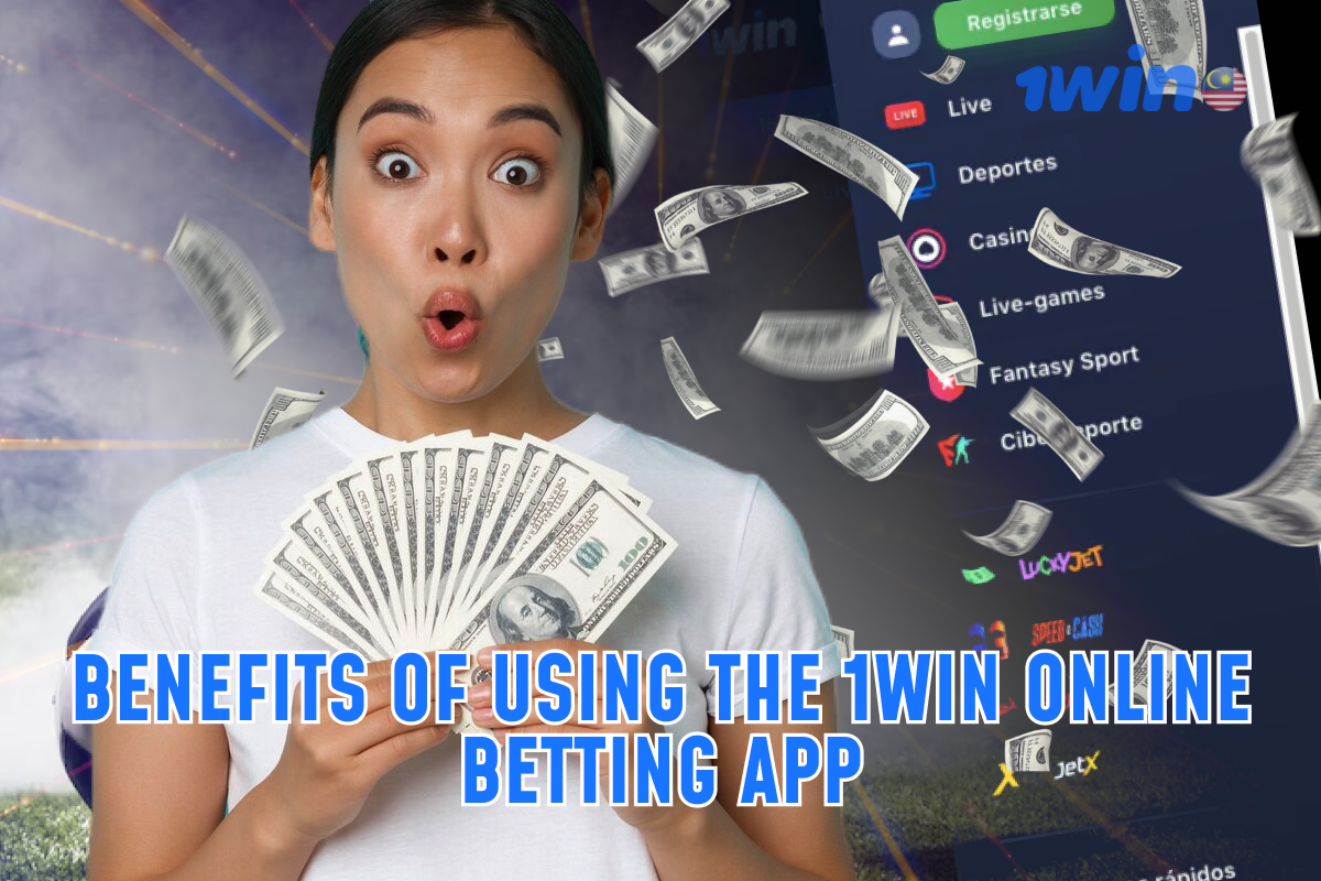 Benefits of Using the 1win Online Betting App